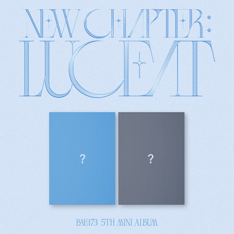 BAE173 [NEW CHAPTER : LUCEAT] 5th Mini Album