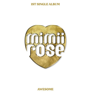 mimiirose [AWESOME] 1st Single